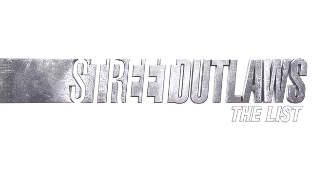 街头飙车族：名单 | Street Outlaws: The List