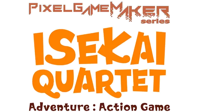 像素游戏制作大师系列：伊势四重奏冒险 | Pixel Game Maker Series: Isekai Quartet Adventure – Action Game