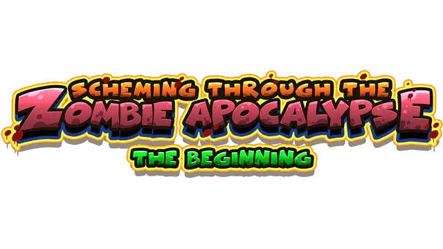 机智的度过僵尸末日：开始 | Scheming Through The Zombie Apocalypse: The Beginning