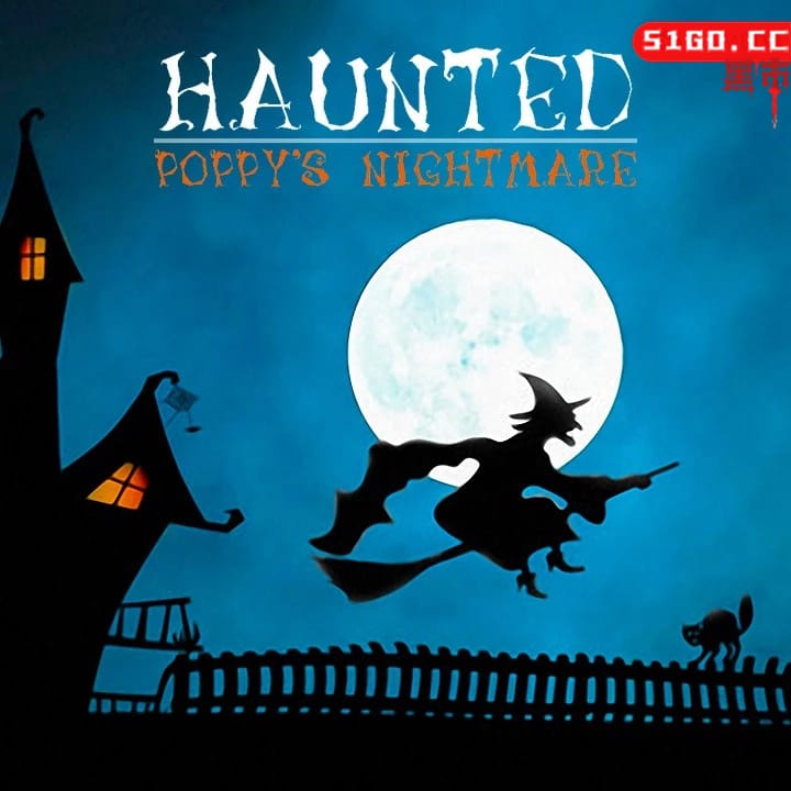 闹鬼：Poppy 的恶梦
