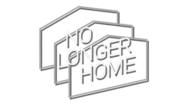 昨日难留 | No Longer Home