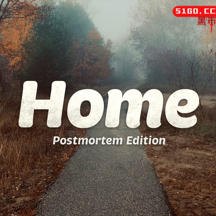 《Home: Postmortem Edition》