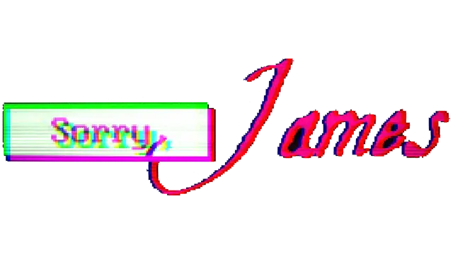 抱歉，詹姆斯 | Sorry, James | NSP | + |