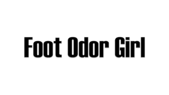 足臭的女孩 | Foot Odor Girl