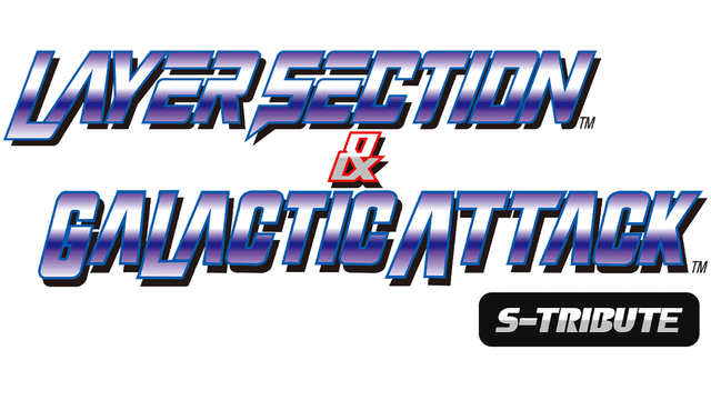 镭射风暴 & 银河攻击:S-Tribute | Layer Section & Galactic Attack: S-Tribute