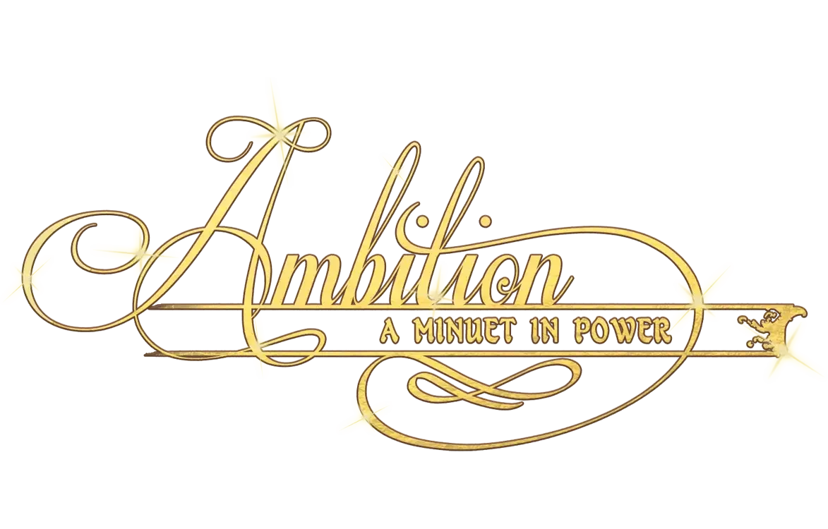 野心:权力的小步舞曲 | Ambition: A Minuet in Power | 好玩