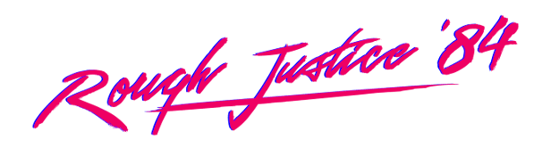 粗暴的正义:'84 年 | Rough Justice: '84