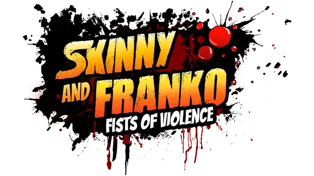 瘦子和弗兰科:暴力的拳头 | Skinny & Franko: Fists of Violence | 好玩