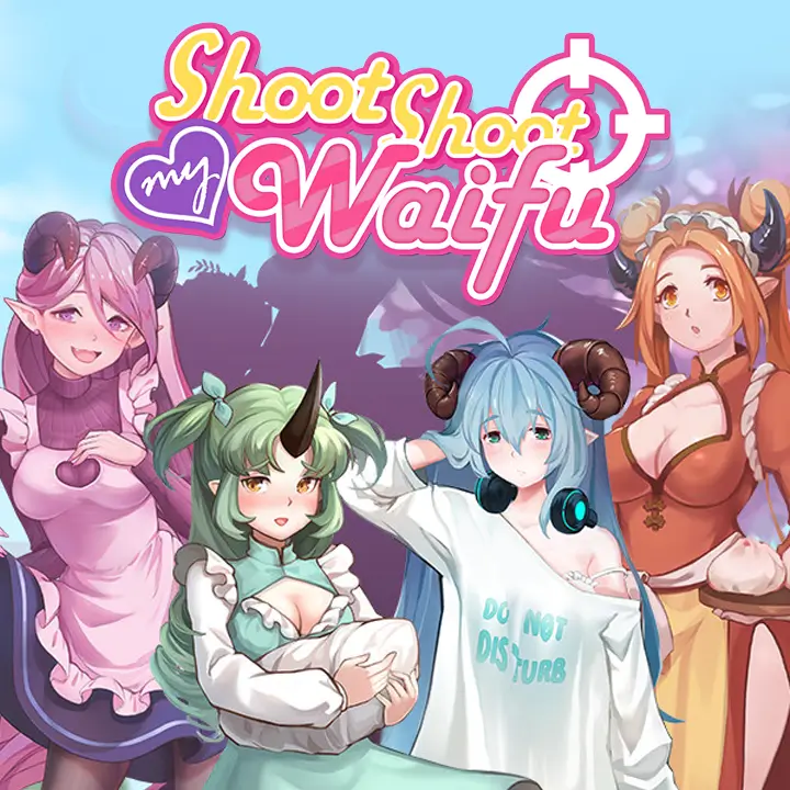 Shoot Shoot My Waifu