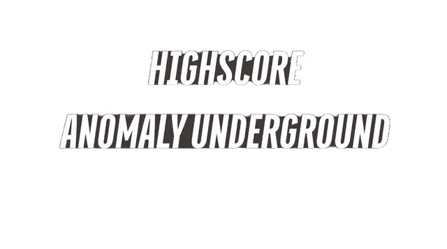 地下高分异常 | HighScore Anomaly Underground