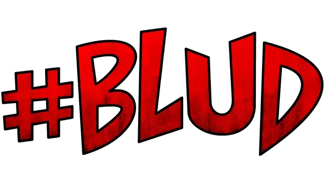 #BLUD | #Blud