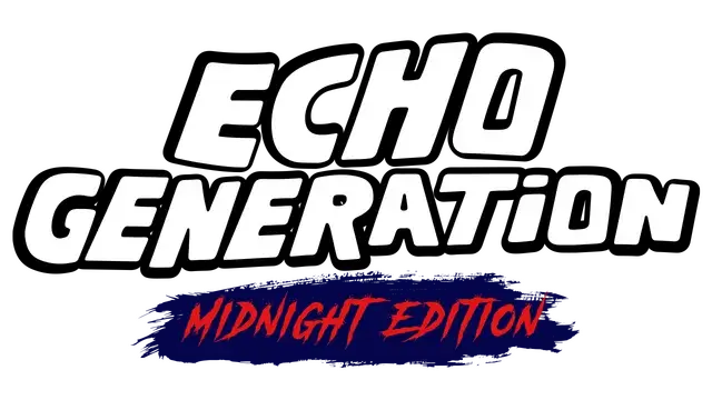 回声世代：午夜版 | Echo Generation: Midnight Edition