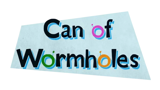 蠕虫罐头 | Can of Wormholes