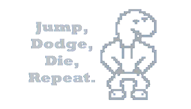跳跃、躲闪、死亡、重复 | Jump, Dodge, Die, Repeat | |