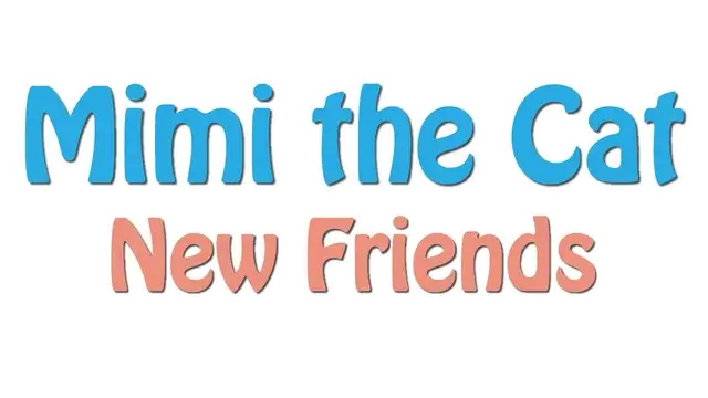 咪咪猫咪：新朋友 | Mimi the Cat: New Friends LOGO