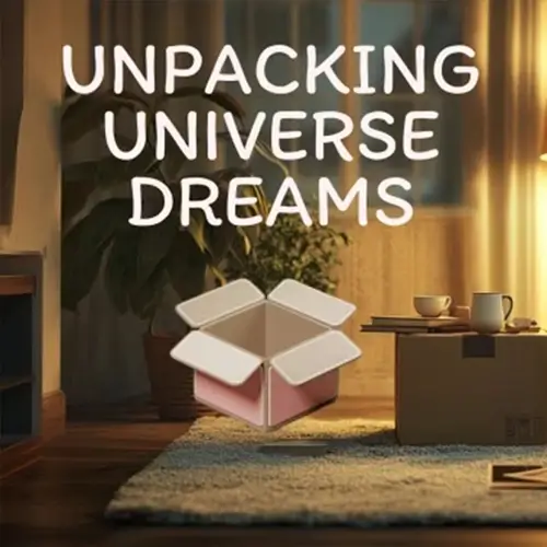 Unpacking Universe Dreams