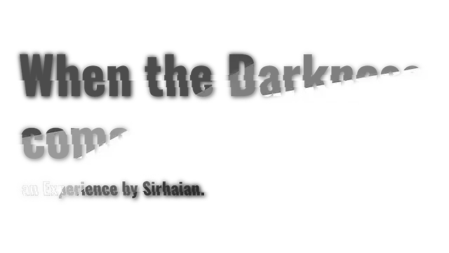 当黑暗降临 | When the Darkness comes