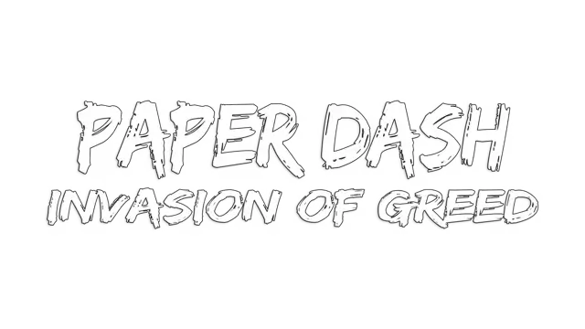 纸飞机冲刺：贪婪入侵 | Paper Dash: Invasion of Greed