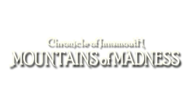 英斯茅斯纪事：疯狂山脉 | Chronicle of Innsmouth: Mountains of Madness