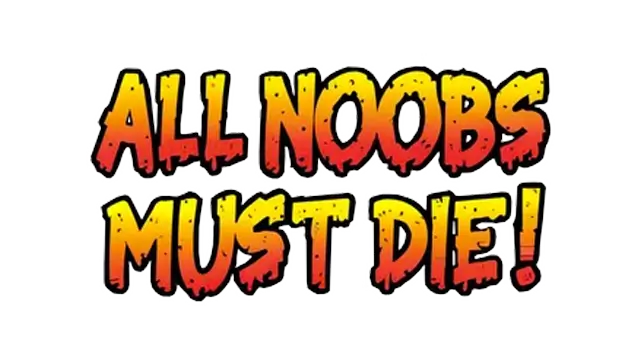 所有新手都必须死 | All Noobs Must Die