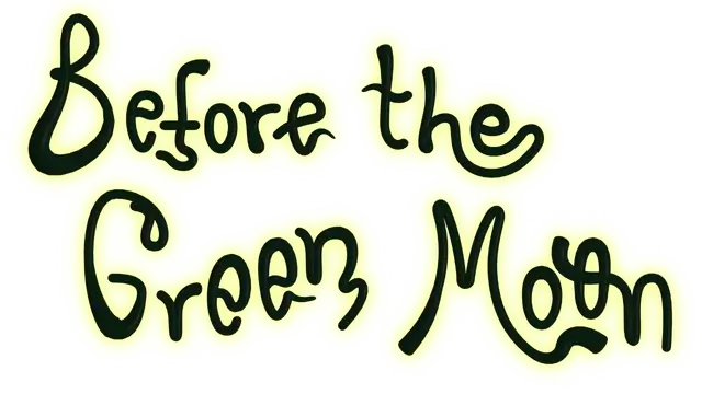 绿月之前 | Before the Green Moon