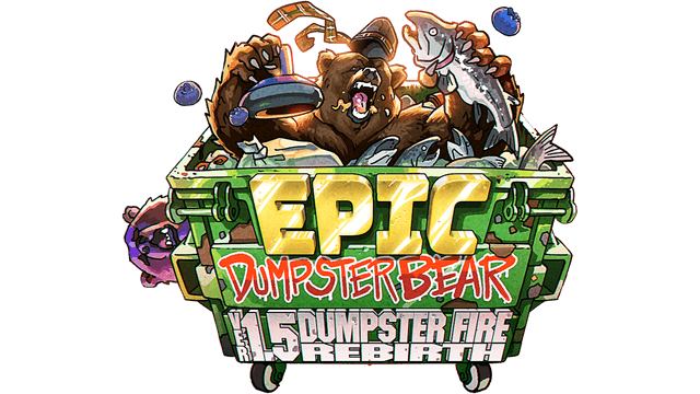 史诗垃圾箱之熊 | Epic Dumpster Bear 1.5 DX: Dumpster Fire Rebirth