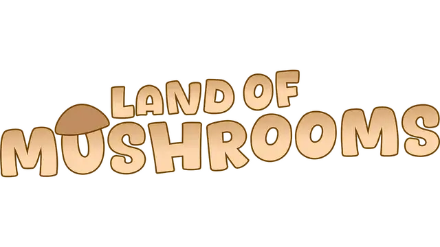 蘑菇之乡 | Land of Mushrooms