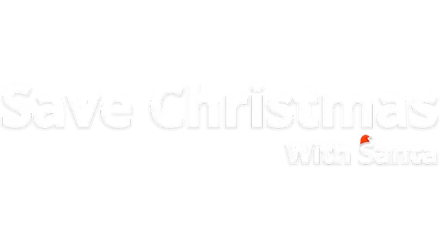 与圣诞老人一起拯救圣诞节 | Save Christmas With Santa
