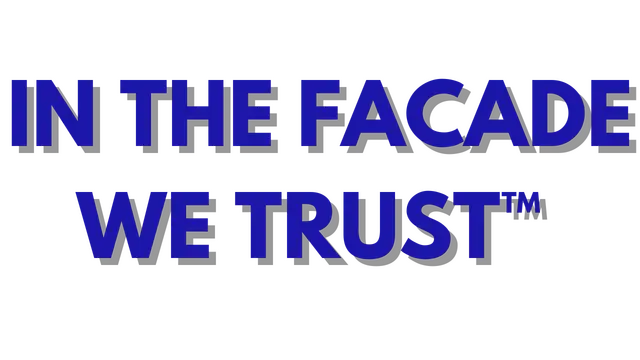 信仰虚妄 | In the Facade we Trust