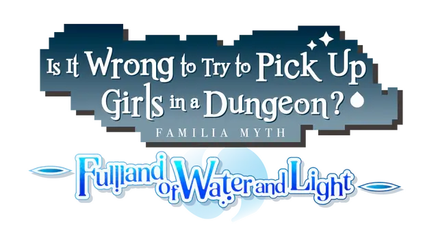 在地下城寻求邂逅是否搞错了什么：水与光的佛兰德 | Is It Wrong to Try to Pick Up Girls in a Dungeon? Familia Myth: Fulland of Water and Light