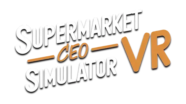 超市 CEO 模拟器 VR | Supermarket CEO Simulator VR