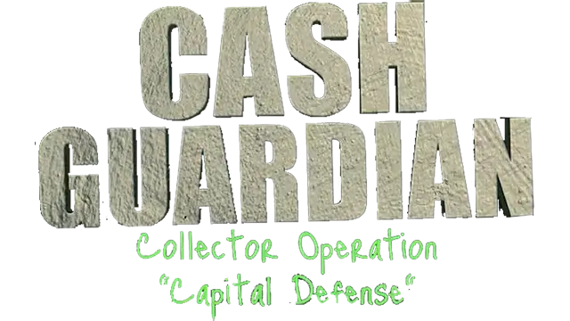 现金守卫：收藏行动“资本防御” | Cash Guardian: Collector Operation “Capital Defense”