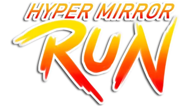 超镜疾跑 | Hyper Mirror Run