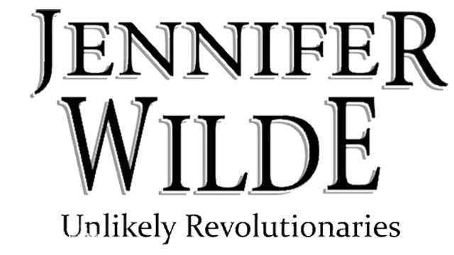 詹妮弗 · 王尔德：不寻常的革命者 | Jennifer Wilde: Unlikely Revolutionaries