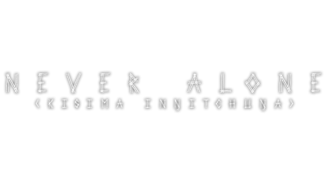 永不孤单 | Never Alone: Kisima Ingitchuna