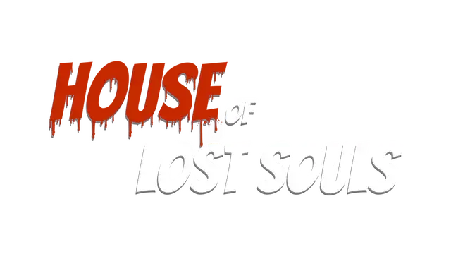 失落灵魂之屋 | House of Lost Souls
