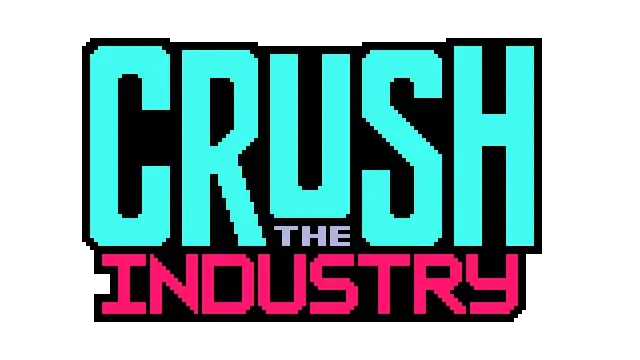 粉碎工业 | Crush the Industry