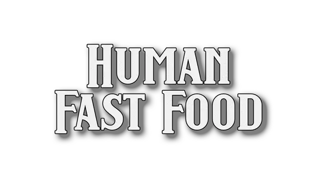 人肉美食 | Human Fast Food