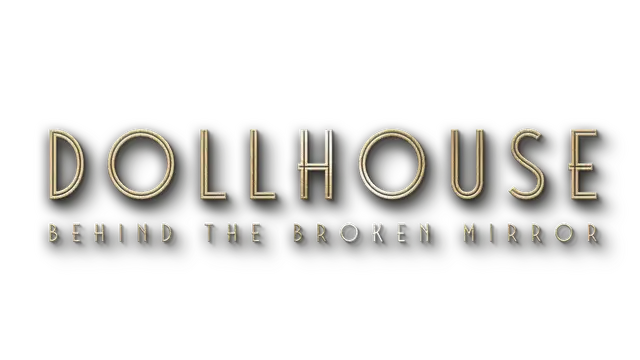 玩具屋：破碎镜中的秘密 | Dollhouse: Behind the Broken Mirror