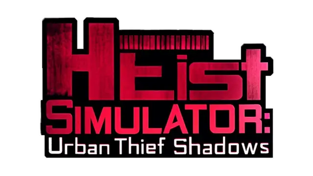 抢劫模拟器：都市盗贼的阴影 | Heist Simulator: Urban Thief Shadows