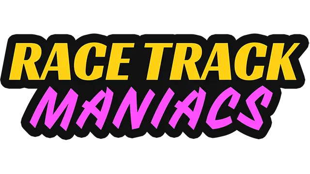 赛道狂人 | Race Track Maniacs