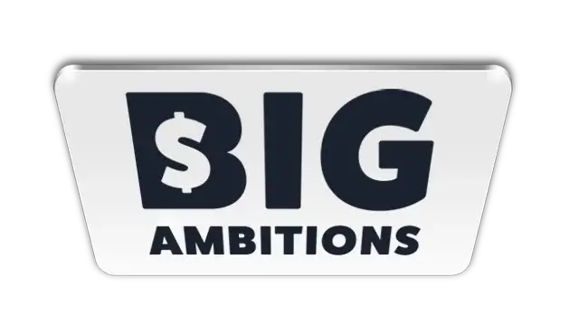 雄心壮志 | Big Ambitions
