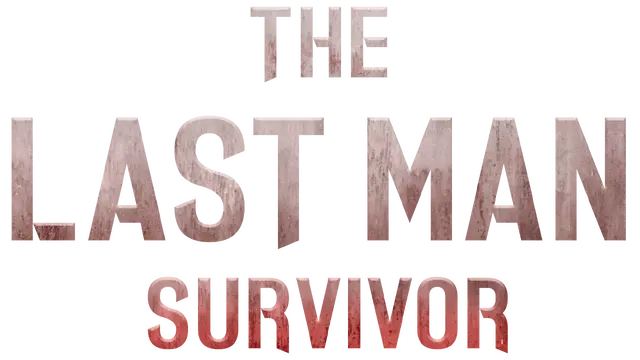 最后幸存者 | The Last Man Survivor