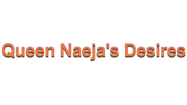 奈贾女王的欲望 | Queen Naeja’s Desires