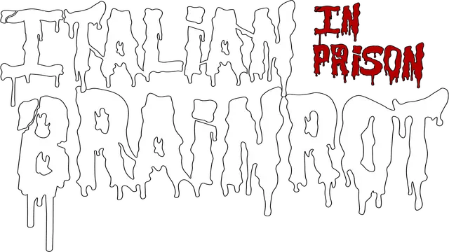 意式脑腐：监狱惊魂 | Italian Brainrot: In Prison