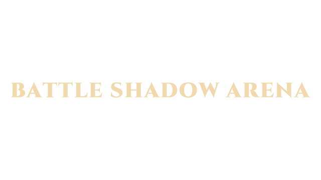 暗影竞技场 | BATTLE SHADOW ARENA