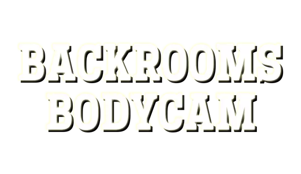 后台：幽影追踪 | Backrooms Bodycam