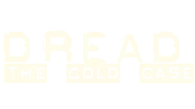 恐惧：悬案 | Dread: The Cold Case