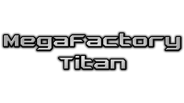 巨型工厂泰坦 | MegaFactory Titan