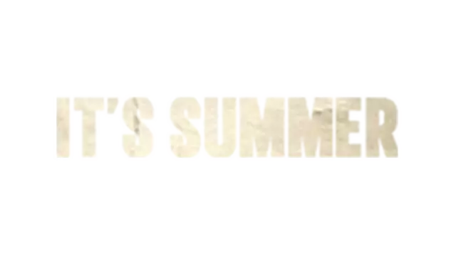 这是夏天 | IT’S SUMMER